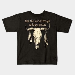 See The World Through Whiskey Glasses Skull Bull Vintage Feather Kids T-Shirt